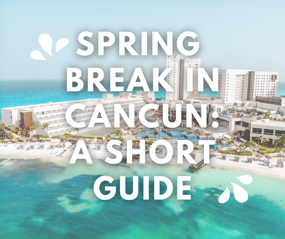 Spring Break in Cancun A Short Guide Cancun Airport